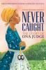 Book cover for "Never caught, the story of Ona Judge".