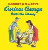 Book cover for "Margret & H. A. Rey's Curious George visits the library".