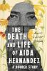 Book cover for "The death and life of Aida Hernandez".