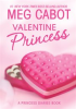 Book cover for "The Princess Diaries: Volume 7 and 3/4: Valentine Princess".
