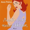 Book cover for "Minäkö Muka Mustasukkainen".