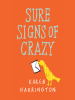 Book Cover for "Sure Signs of Crazy"