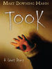 Book Cover for "Took"