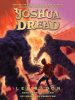 Book Cover for "Joshua Dread"